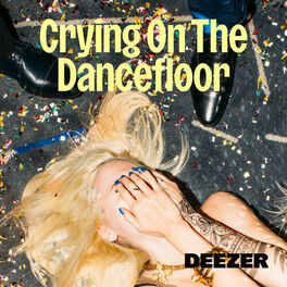 Cover of playlist Crying On The Dancefloor