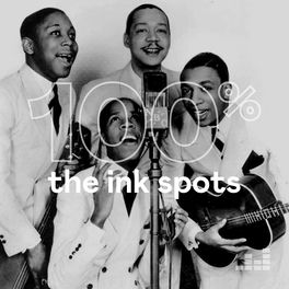 Cover of playlist 100% The Ink Spots