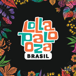 Cover of playlist Lollapalooza Brasil - Playlist Oficial