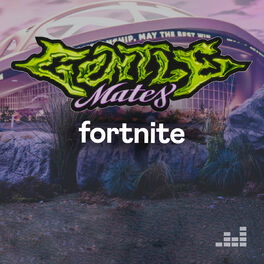 Cover of playlist Fortnite par Gentle Mates