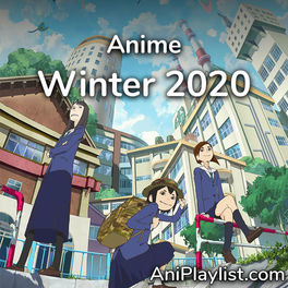 Cover of playlist Anime Winter 2020