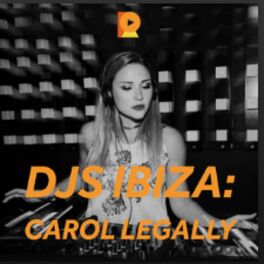 Cover of playlist DJs Ibiza: Carol Legally