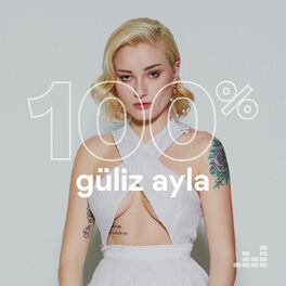 Cover of playlist 100% Güliz Ayla