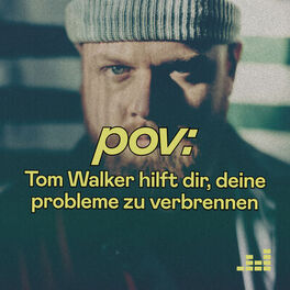 Cover of playlist pov by Tom Walker