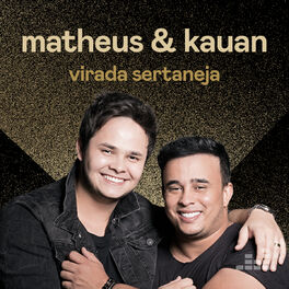 Cover of playlist Virada Sertaneja com Matheus & Kauan