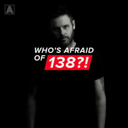 Cover of playlist Who's Afraid Of 138?!
