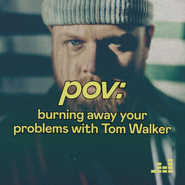 Cover of playlist pov by Tom Walker