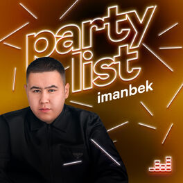 Cover of playlist Partylist by Imanbek