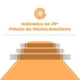 Cover of playlist Indicados ao 29º Prêmio da Música Brasileira
