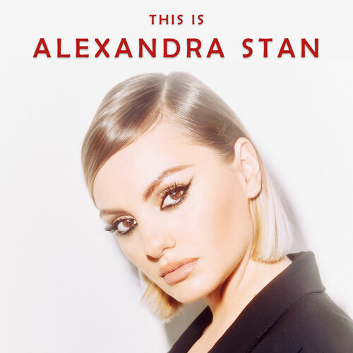 This Is Alexandra Stan Playlist Listen On Deezer
