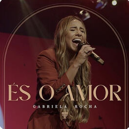Cover of playlist ÉS O AMOR - Gabriela Rocha