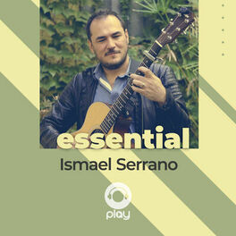 Cover of playlist Essential Ismael Serrano