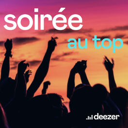 Cover of playlist Soirée au top