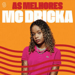 Cover of playlist MC Dricka - As Melhores