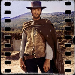 Cover of playlist Clint Eastwood Music in Movies - The Westerns