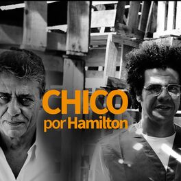 Cover of playlist Chico por Hamilton