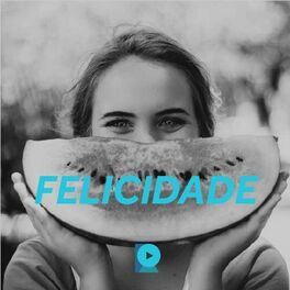 Cover of playlist Felicidade