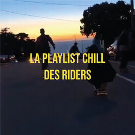 Cover of playlist La playlist CHILL des riders