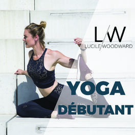 Cover of playlist Lucile Woodward - Yoga débutant