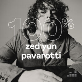 Cover of playlist 100% Zed Yun Pavarotti