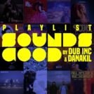 Sounds good by Dub inc & Danakil