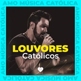 Cover of playlist Louvor Católico 2022 | Música Católica |  Músicas