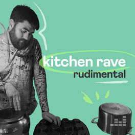 Cover of playlist Kitchen Rave By Rudimental