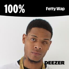 Cover of playlist 100% Fetty Wap