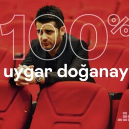 Cover of playlist 100% Uygar Doğanay