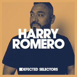 Cover of playlist Defected Selectors: Harry Romero