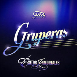 Cover of playlist Gruperas Éxitos Inmortales