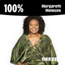 100% Margareth Menezes