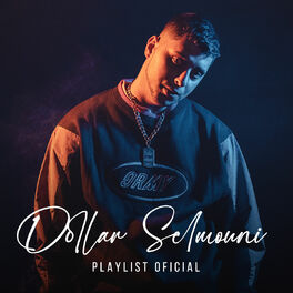 Cover of playlist Dollar Selmouni - Playlist Oficial |Clandestino