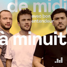 Cover of playlist De midi à minuit avec Bon Entendeur