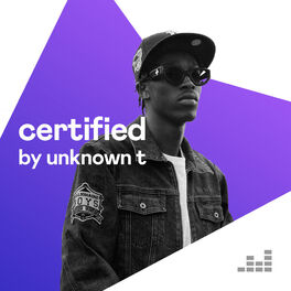 Cover of playlist Certified By Unknown T