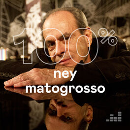 Cover of playlist 100% Ney Matogrosso
