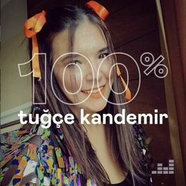 Cover of playlist 100% Tuğçe Kandemir