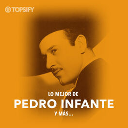 Cover of playlist Lo Mejor de Pedro Infante