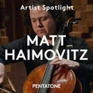 Matt Haimovitz - Artist Spotlight