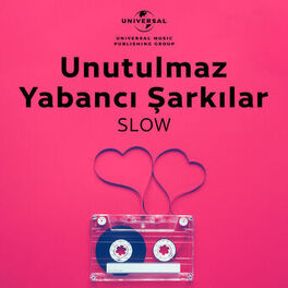 Cover of playlist Unutulmaz Yabancı Şarkılar - Slow