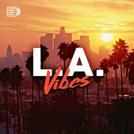 Cover of playlist Los Angeles Vibes 🌆 L.A., Hollywood, Santa Monica