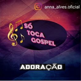 Show cover of SÓ TOCA GOSPEL - ADORAÇÃO