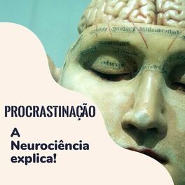 Show cover of Procrastinação | A Neurociência Explica- Cristiane Milesi