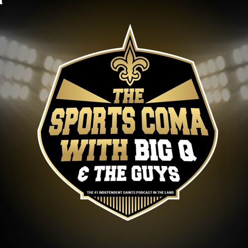 listen-to-the-sports-coma-with-big-q-the-guys-new-orleans-saints