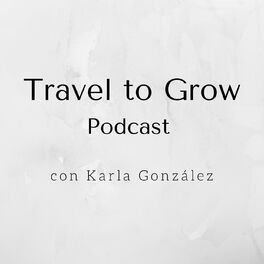 Show cover of Travel to Grow Podcast