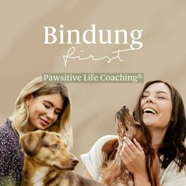 Show cover of Bindung First by Pawsitive Life Coaching® - Dein Podcast für positives Hundetraining