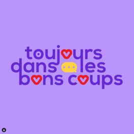 Show cover of Toujours Dans Les Bons Coups