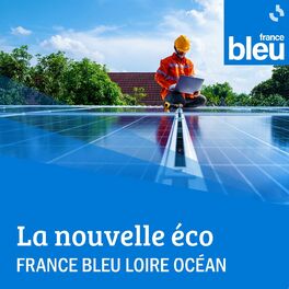 Show cover of La nouvelle éco !  - France Bleu Loire Océan