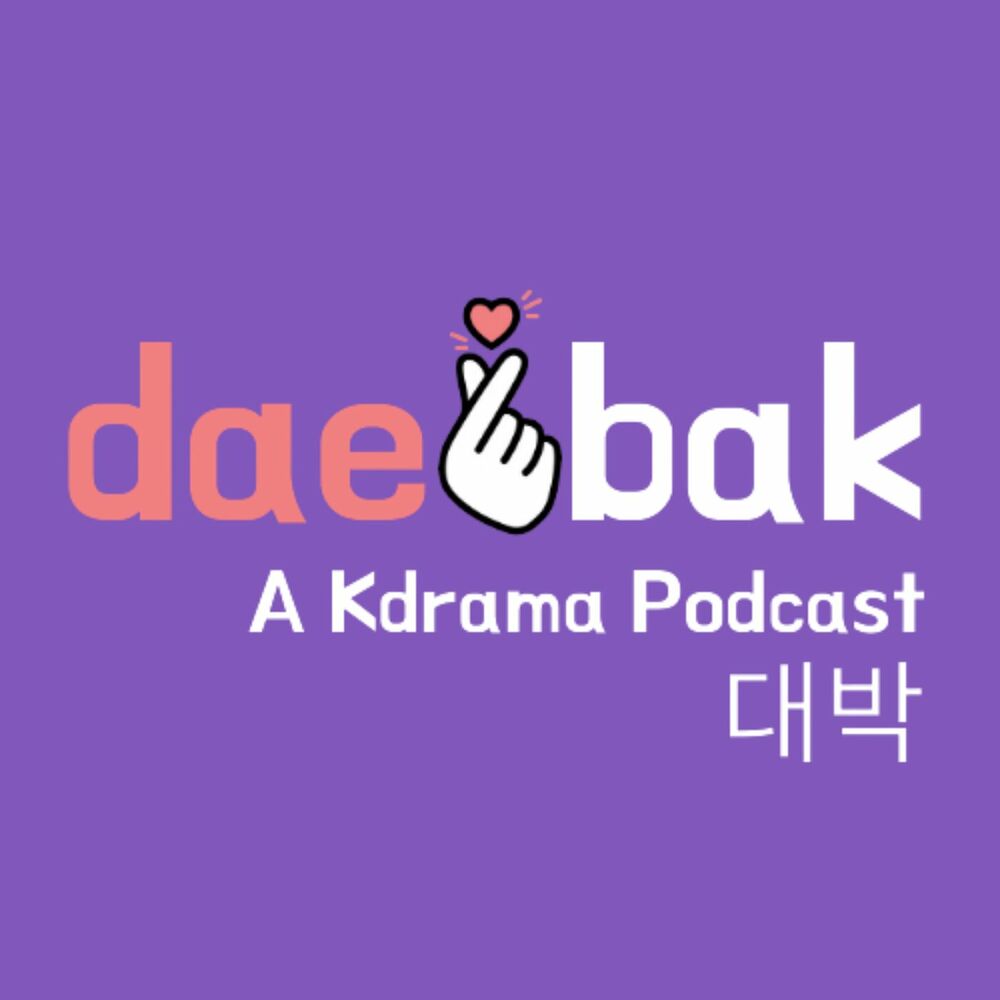 1000px x 1000px - Podcast Daebak! A Kdrama Podcast - Ãºltimo programa 29/6/22 | Deezer