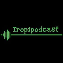 Show cover of Tropipodcast